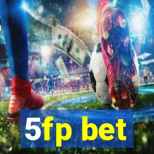 5fp bet